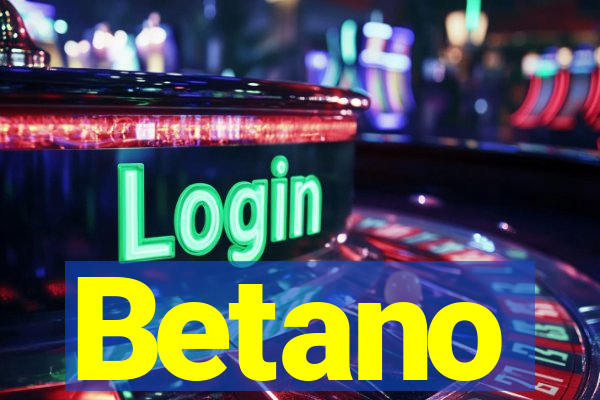 Betano