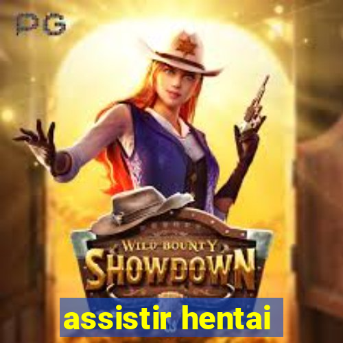 assistir hentai