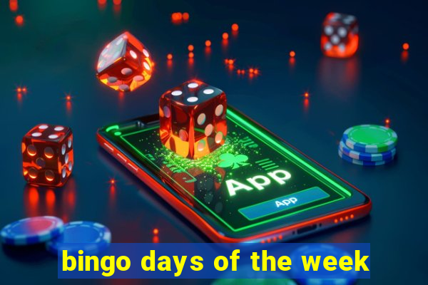 bingo days of the week