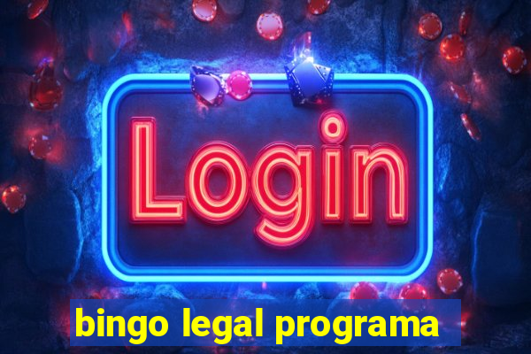 bingo legal programa