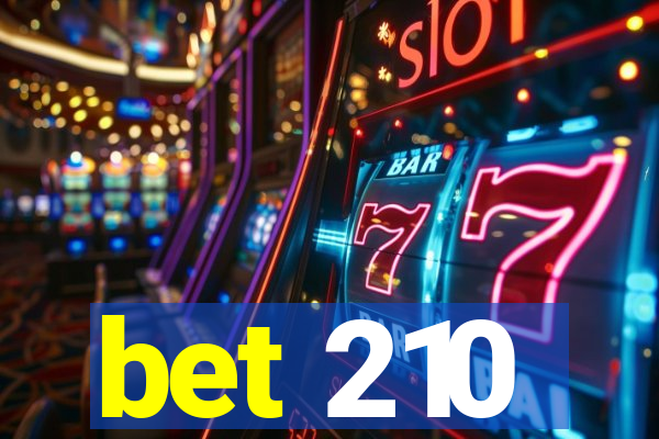 bet 210