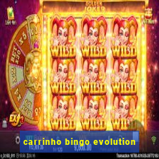 carrinho bingo evolution