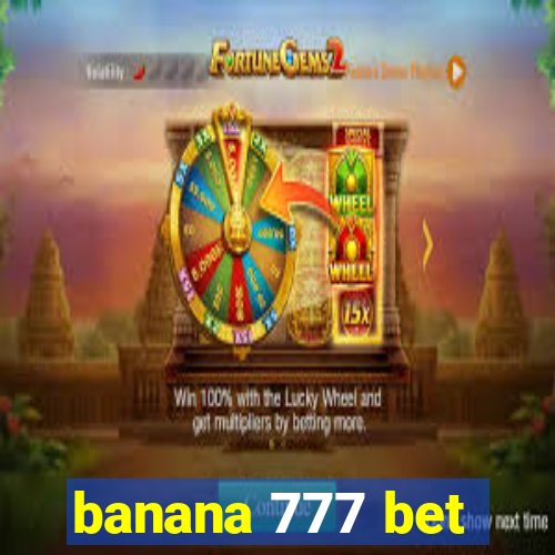 banana 777 bet