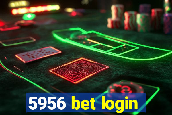 5956 bet login