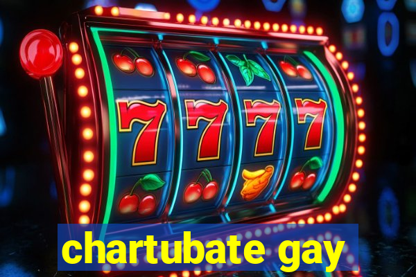 chartubate gay