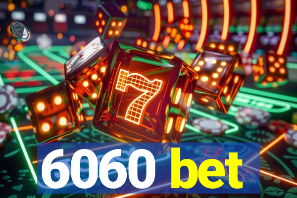 6060 bet