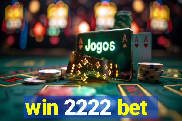 win 2222 bet