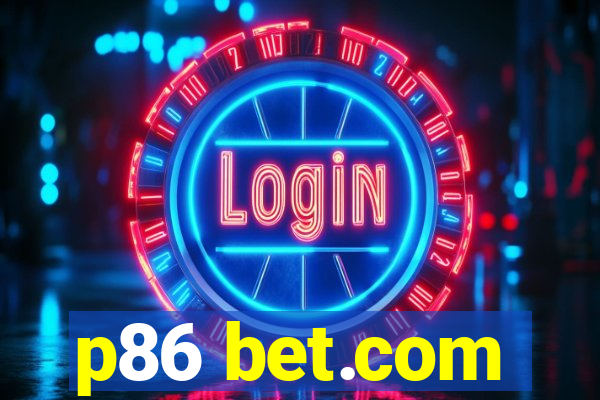 p86 bet.com