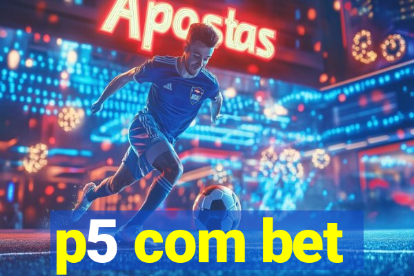 p5 com bet