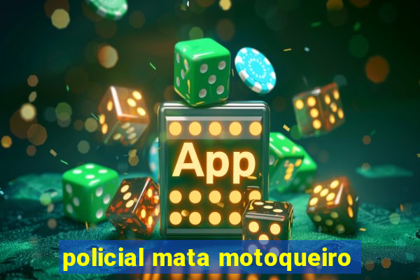 policial mata motoqueiro