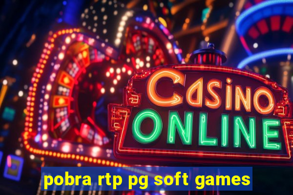 pobra rtp pg soft games