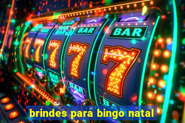 brindes para bingo natal