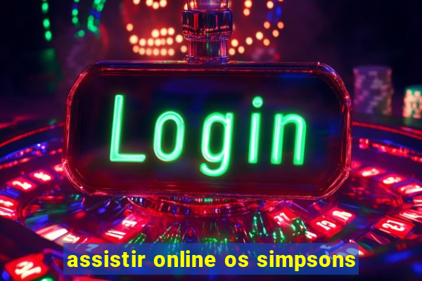 assistir online os simpsons