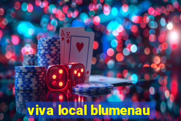 viva local blumenau