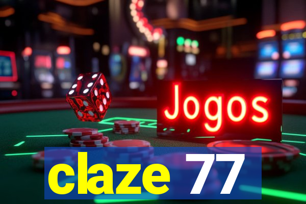 claze 77