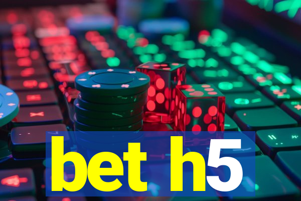 bet h5