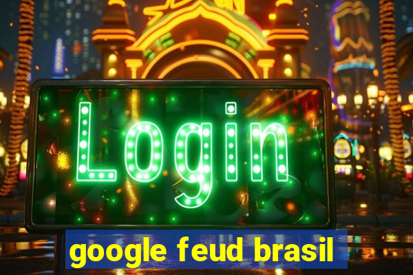 google feud brasil