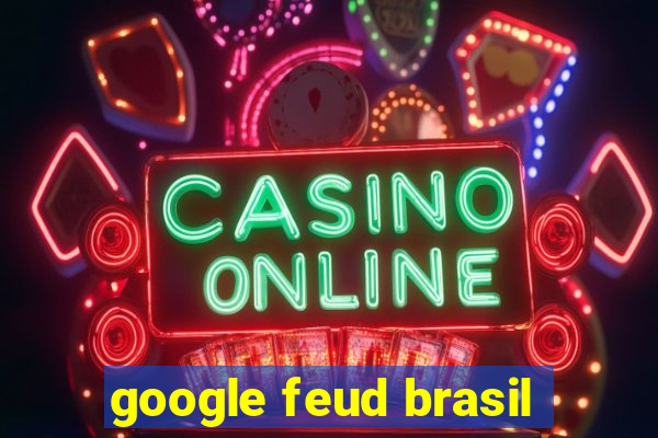 google feud brasil