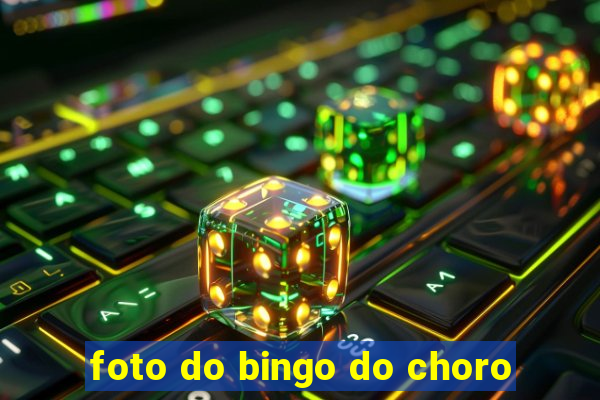 foto do bingo do choro