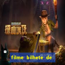 filme bilhete de loteria dublado download