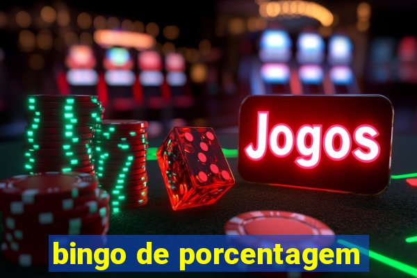 bingo de porcentagem