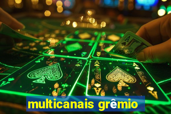 multicanais grêmio